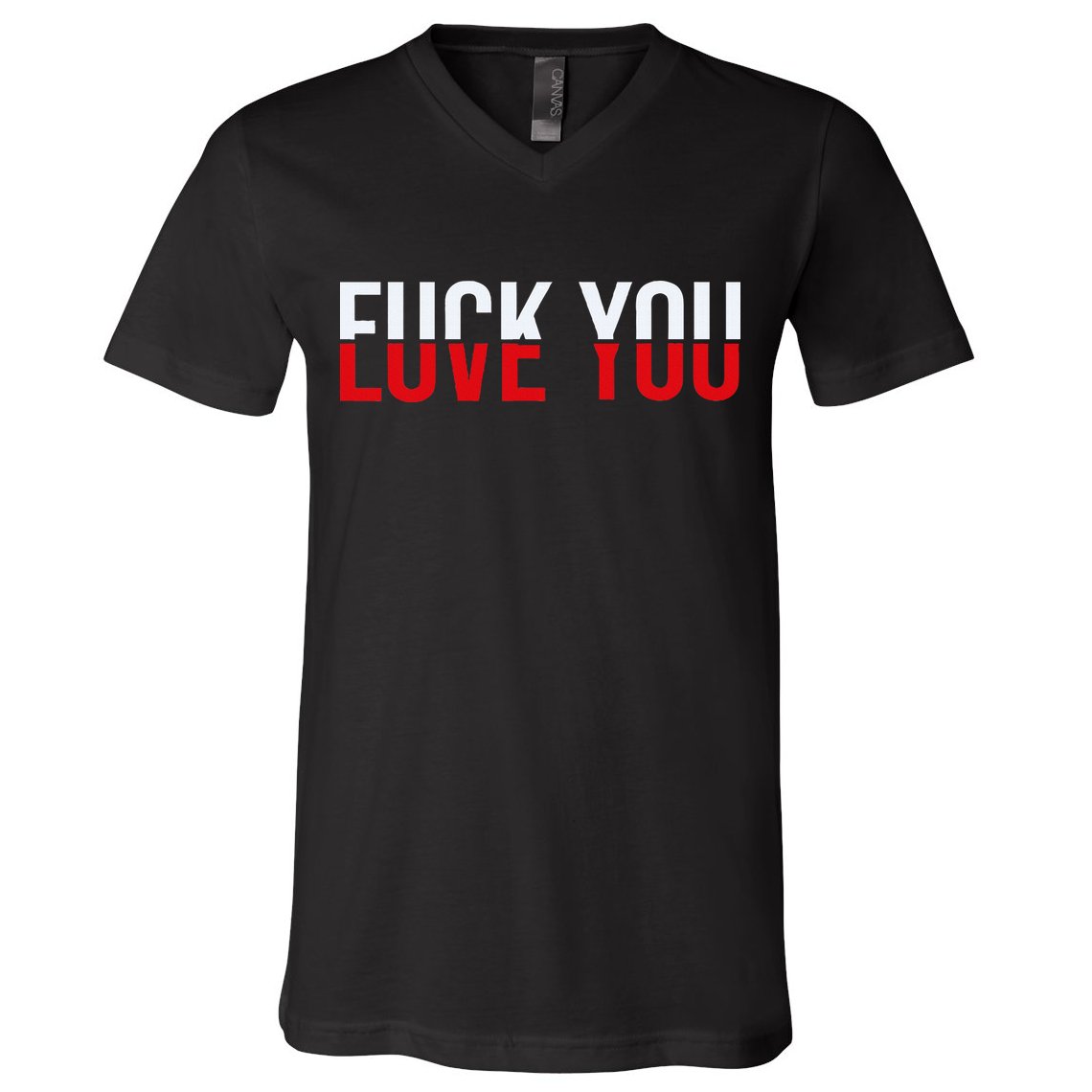 Fuck You Love You Love And Hate V-Neck T-Shirt