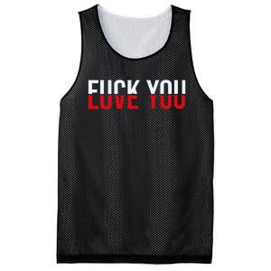 Fuck You Love You Love And Hate Mesh Reversible Basketball Jersey Tank