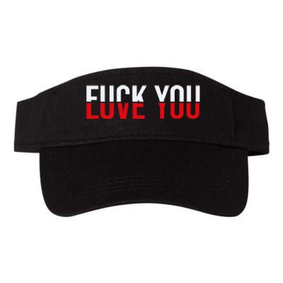 Fuck You Love You Love And Hate Valucap Bio-Washed Visor