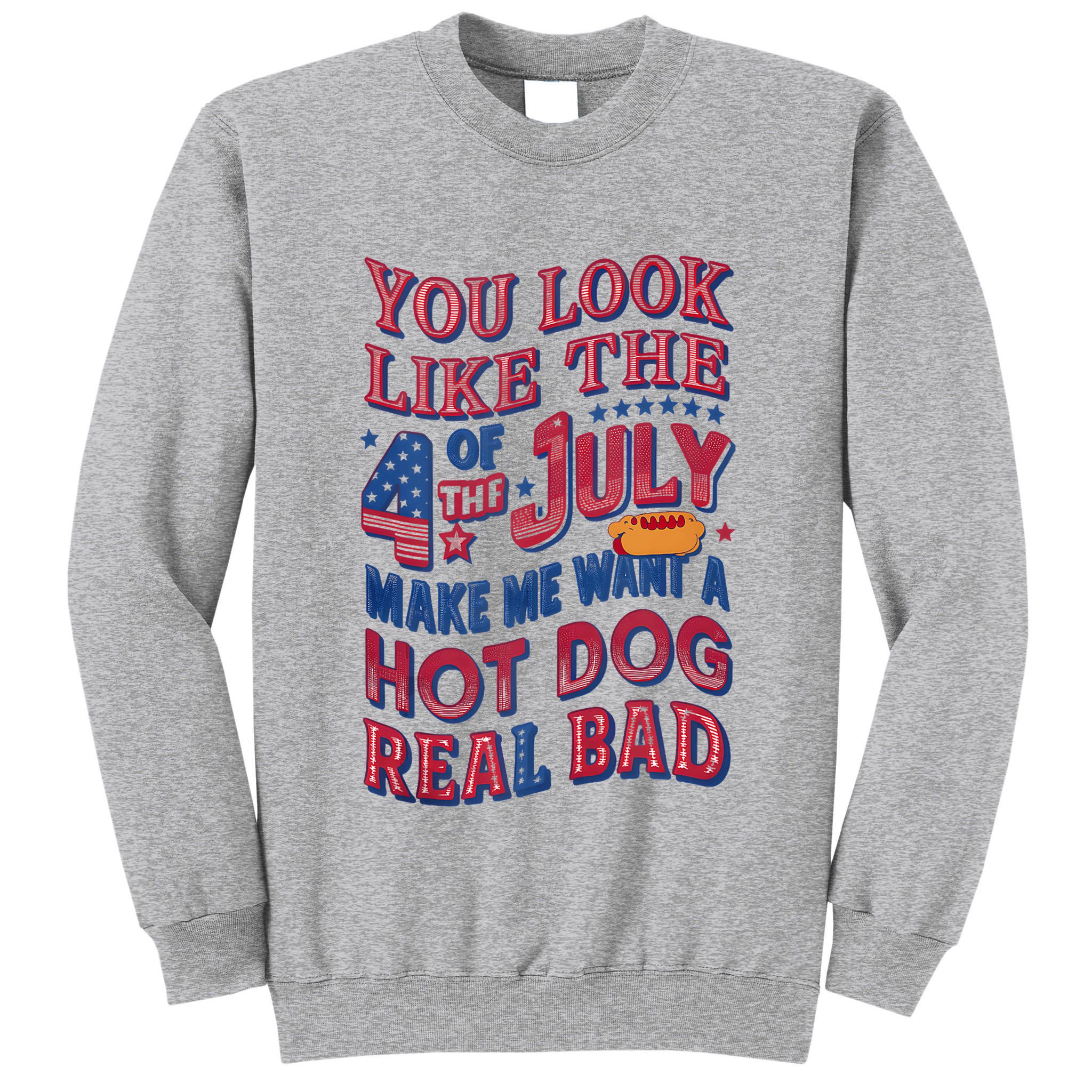 Funny You Look Like 4th Of July Hot Dog Wiener Tall Sweatshirt