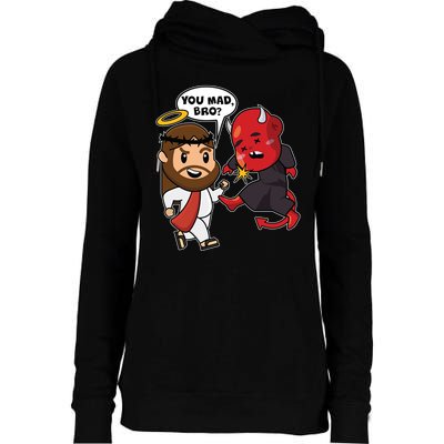 Funny You Mad Bro Jesus Vs Devil Womens Funnel Neck Pullover Hood
