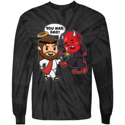 Funny You Mad Bro Jesus Vs Devil Tie-Dye Long Sleeve Shirt