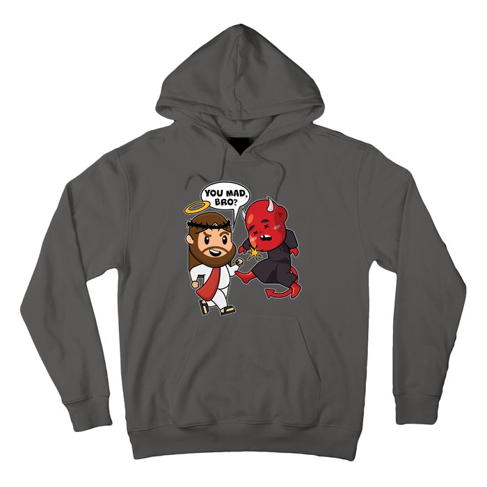 Funny You Mad Bro Jesus Vs Devil Hoodie