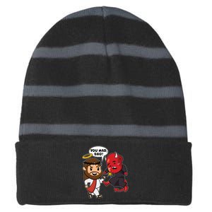 Funny You Mad Bro Jesus Vs Devil Striped Beanie with Solid Band