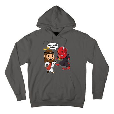 Funny You Mad Bro Jesus Vs Devil Tall Hoodie