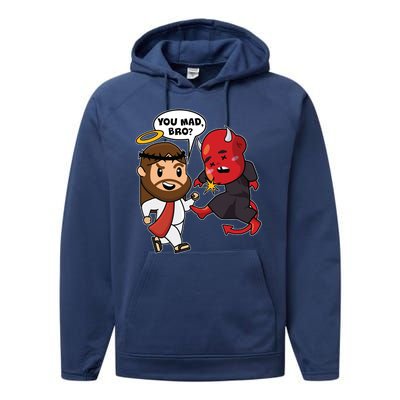 Funny You Mad Bro Jesus Vs Devil Performance Fleece Hoodie