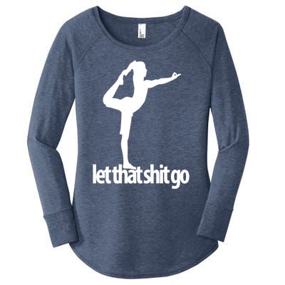 Funny Yoga Meditation Mind Body Spirit Let That Shit Go Gift Women's Perfect Tri Tunic Long Sleeve Shirt