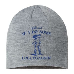 Funny Yall Mind If I Do Some Lollygagging Cowboy Frog Sustainable Beanie