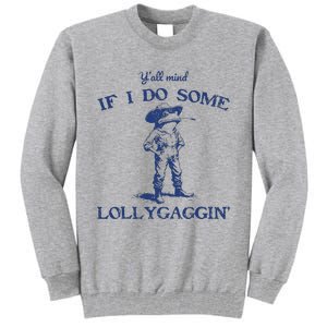 Funny Yall Mind If I Do Some Lollygagging Cowboy Frog Tall Sweatshirt