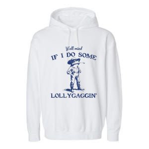 Funny Yall Mind If I Do Some Lollygagging Cowboy Frog Garment-Dyed Fleece Hoodie