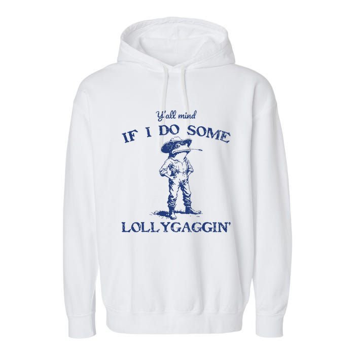 Funny Yall Mind If I Do Some Lollygagging Cowboy Frog Garment-Dyed Fleece Hoodie