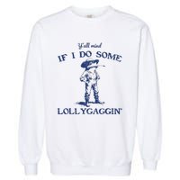 Funny Yall Mind If I Do Some Lollygagging Cowboy Frog Garment-Dyed Sweatshirt