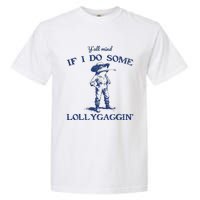 Funny Yall Mind If I Do Some Lollygagging Cowboy Frog Garment-Dyed Heavyweight T-Shirt