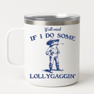 Funny Yall Mind If I Do Some Lollygagging Cowboy Frog 12 oz Stainless Steel Tumbler Cup