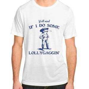 Funny Yall Mind If I Do Some Lollygagging Cowboy Frog Adult ChromaSoft Performance T-Shirt