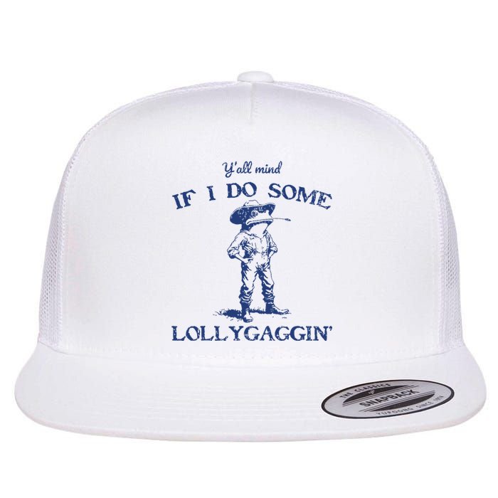 Funny Yall Mind If I Do Some Lollygagging Cowboy Frog Flat Bill Trucker Hat