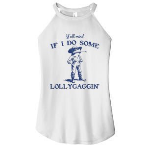 Funny Yall Mind If I Do Some Lollygagging Cowboy Frog Women's Perfect Tri Rocker Tank