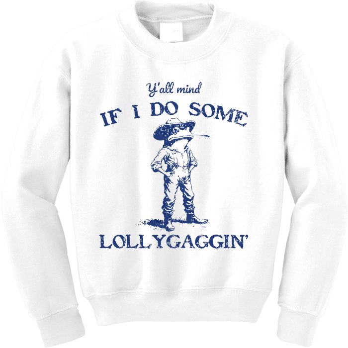 Funny Yall Mind If I Do Some Lollygagging Cowboy Frog Kids Sweatshirt