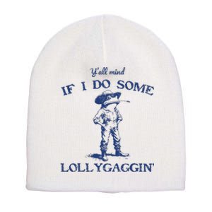 Funny Yall Mind If I Do Some Lollygagging Cowboy Frog Short Acrylic Beanie