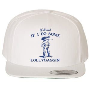 Funny Yall Mind If I Do Some Lollygagging Cowboy Frog Wool Snapback Cap