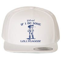 Funny Yall Mind If I Do Some Lollygagging Cowboy Frog Wool Snapback Cap