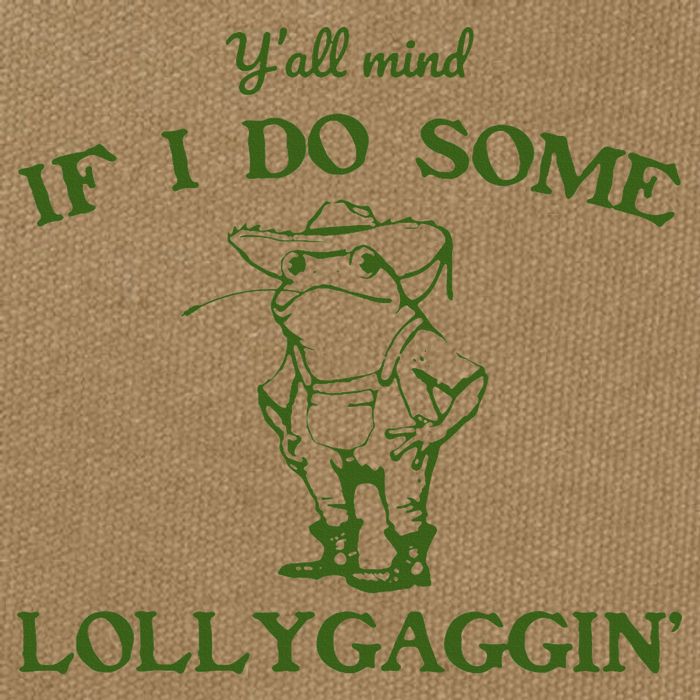 Funny YAll Mind If I Do Some Lollygaggin Cotton Canvas Backpack