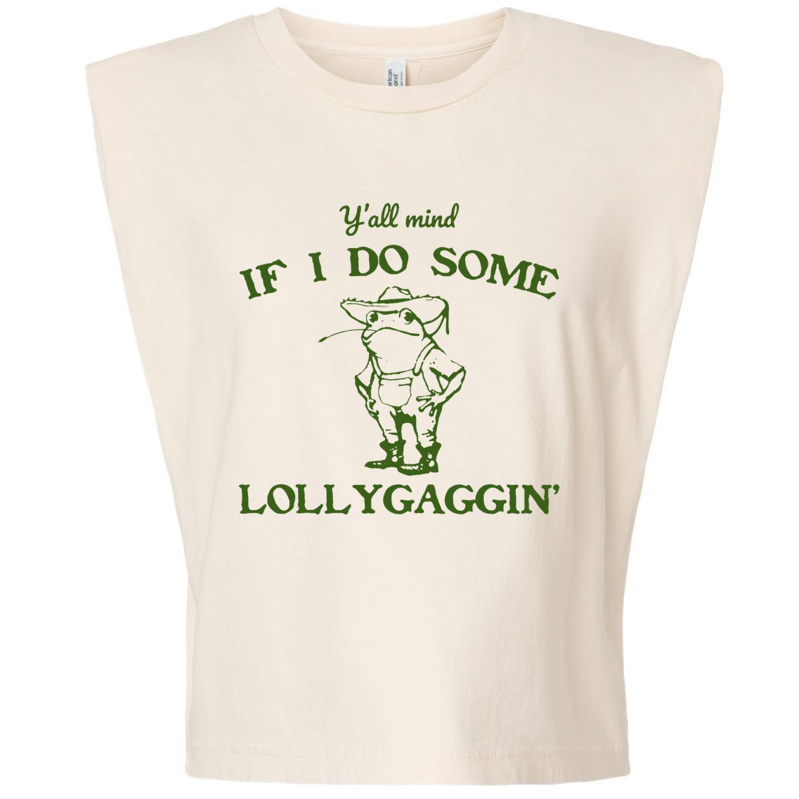 Funny YAll Mind If I Do Some Lollygaggin Garment-Dyed Women's Muscle Tee