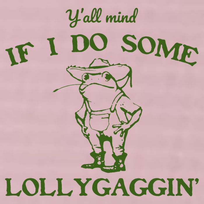 Funny YAll Mind If I Do Some Lollygaggin 25L Jumbo Tote