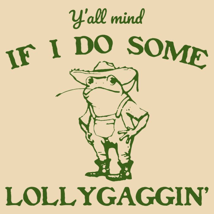 Funny YAll Mind If I Do Some Lollygaggin Zip Tote Bag