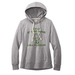 Funny YAll Mind If I Do Some Lollygaggin Women's Fleece Hoodie