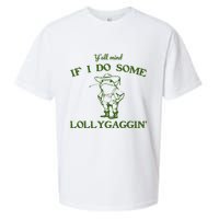 Funny YAll Mind If I Do Some Lollygaggin Sueded Cloud Jersey T-Shirt