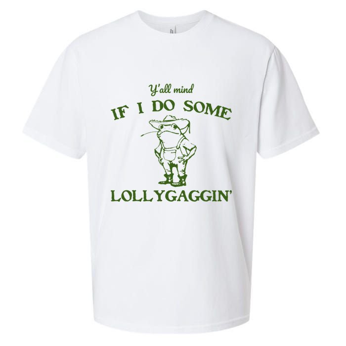 Funny YAll Mind If I Do Some Lollygaggin Sueded Cloud Jersey T-Shirt
