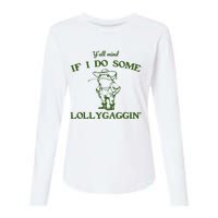 Funny YAll Mind If I Do Some Lollygaggin Womens Cotton Relaxed Long Sleeve T-Shirt