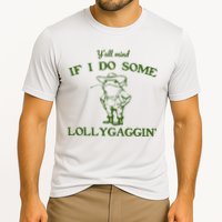 Funny YAll Mind If I Do Some Lollygaggin Performance Shirt