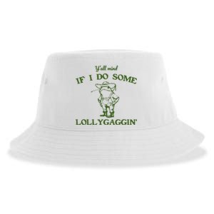 Funny YAll Mind If I Do Some Lollygaggin Sustainable Bucket Hat