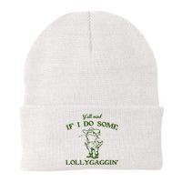 Funny YAll Mind If I Do Some Lollygaggin Knit Cap Winter Beanie