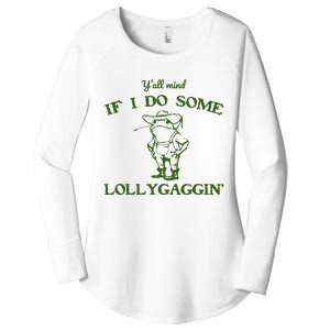 Funny YAll Mind If I Do Some Lollygaggin Women's Perfect Tri Tunic Long Sleeve Shirt