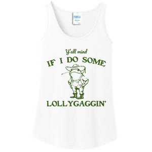 Funny YAll Mind If I Do Some Lollygaggin Ladies Essential Tank