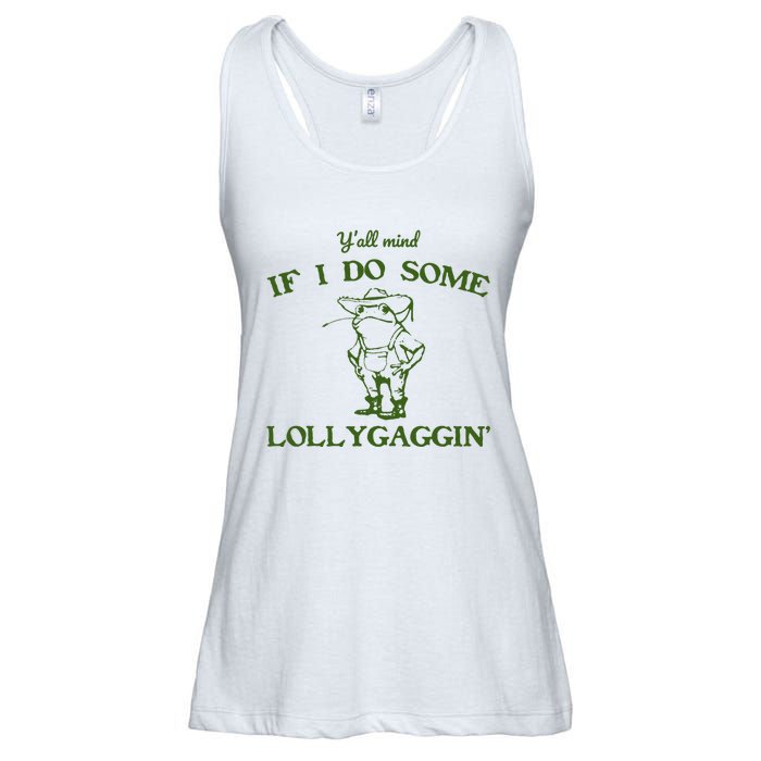 Funny YAll Mind If I Do Some Lollygaggin Ladies Essential Flowy Tank