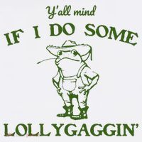 Funny YAll Mind If I Do Some Lollygaggin Ladies Essential Flowy Tank