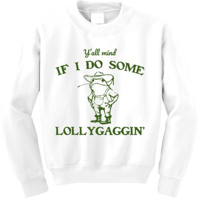 Funny YAll Mind If I Do Some Lollygaggin Kids Sweatshirt