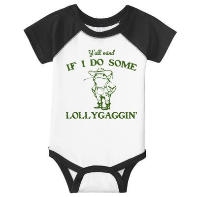 Funny YAll Mind If I Do Some Lollygaggin Infant Baby Jersey Bodysuit