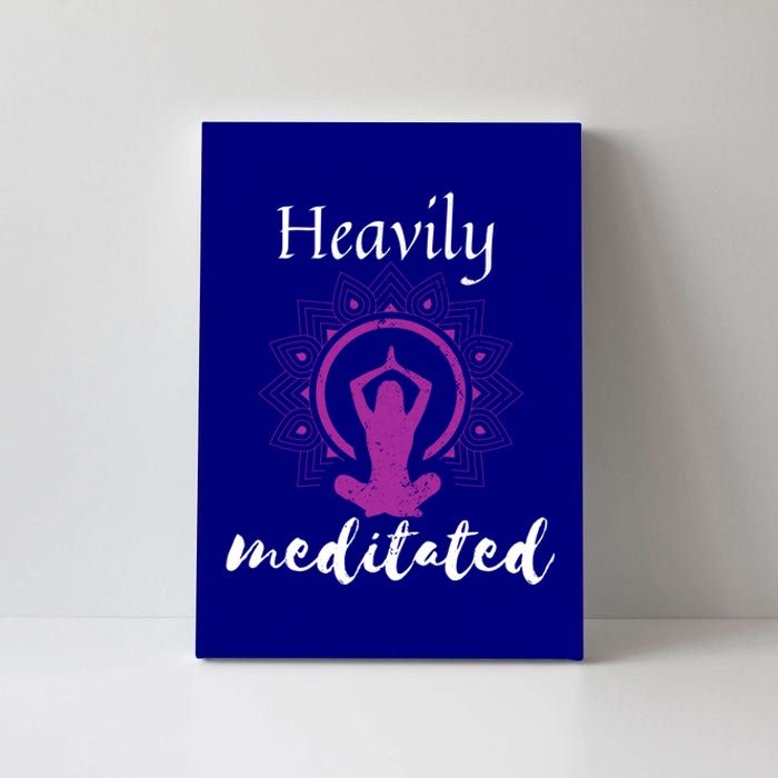 Funny Yoga Meditated Heavily Meditation Spiritual Funny Gift Cool Gift Canvas