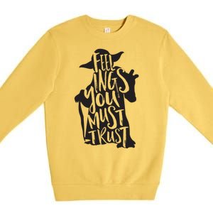 Feelings You Must Trust Premium Crewneck Sweatshirt