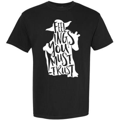 Feelings You Must Trust Garment-Dyed Heavyweight T-Shirt
