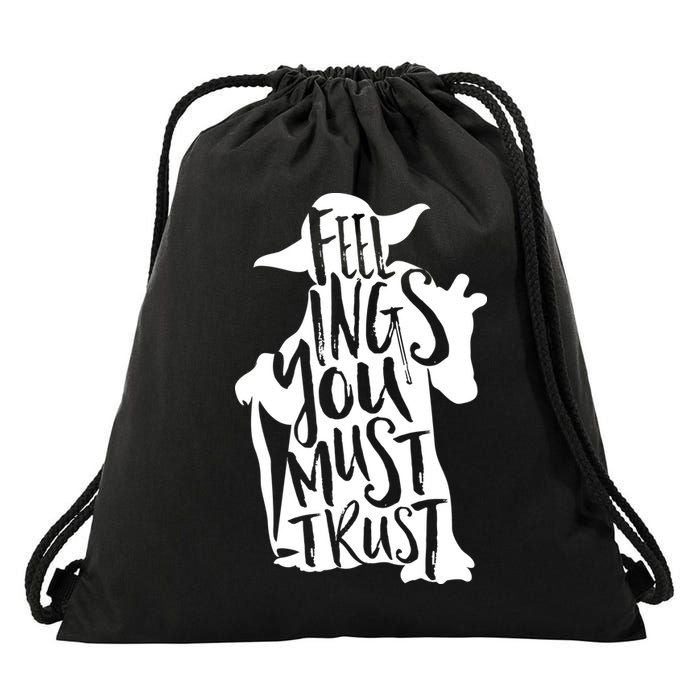 Feelings You Must Trust Drawstring Bag