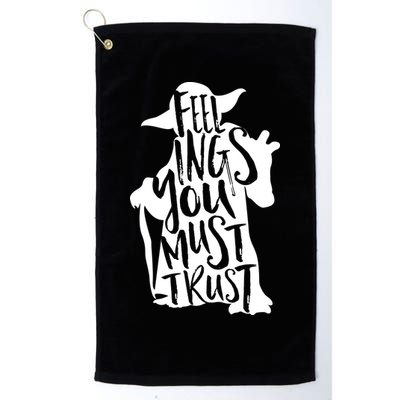 Feelings You Must Trust Golf Towel