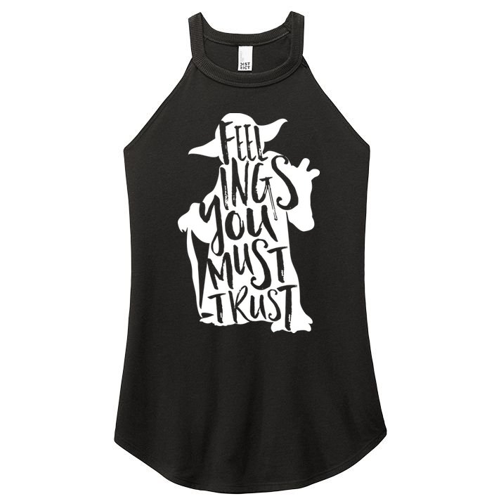 Feelings You Must Trust Women's Perfect Tri Rocker Tank