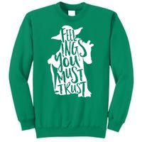 Feelings You Must Trust Sweatshirt