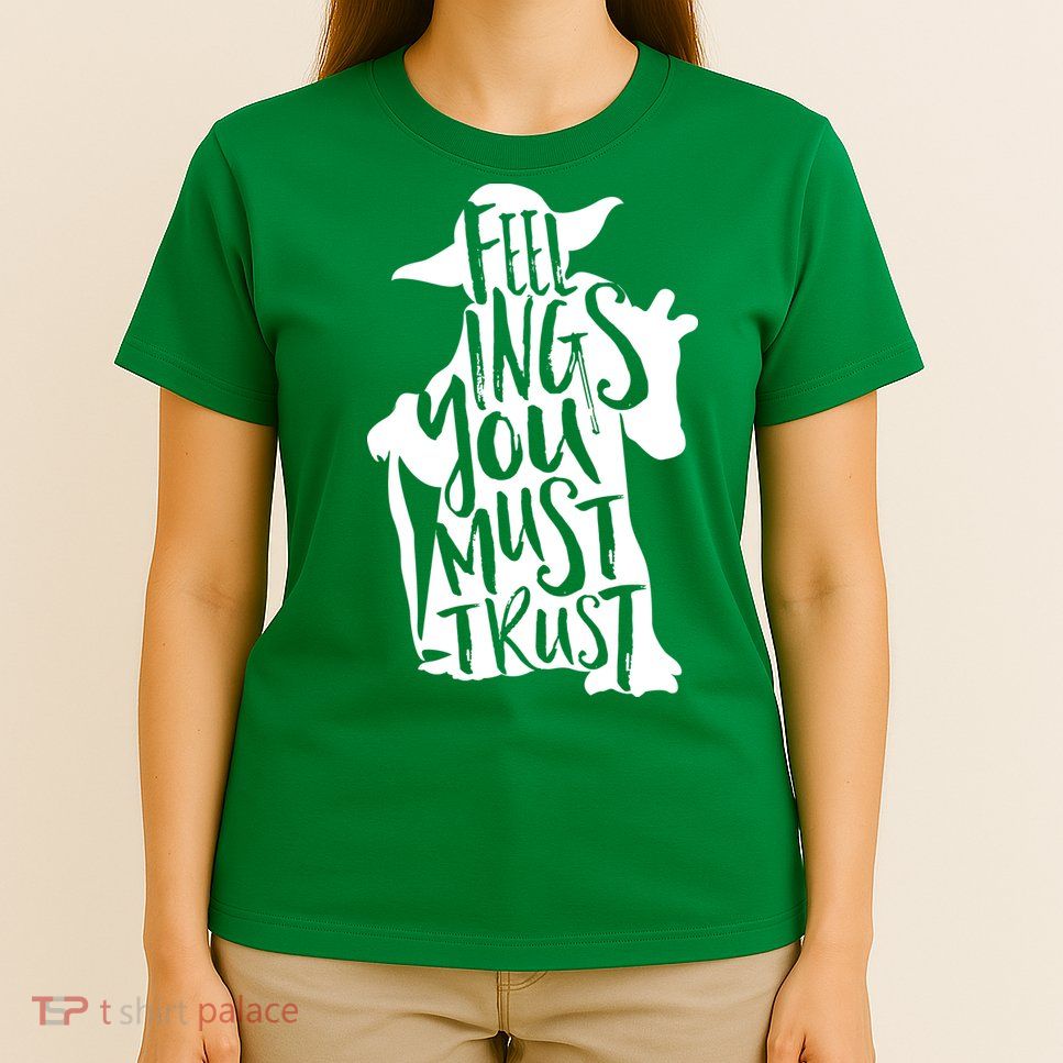 Feelings You Must Trust T-Shirt